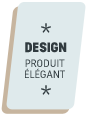 DESIGN - Produit élégant